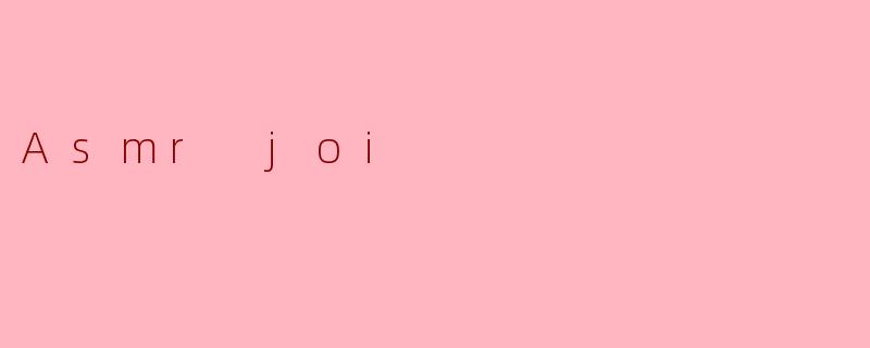 Asmr joi